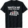Watch Me Steal Your Girl Shirt Funny Chess Gift Unisex Women TShirt All Match Casual Comfortable Loungewear Unisex Student Boy Tees