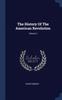 The The History Of The American Revolution; Volume 2 Book