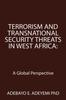 Книга Terrorism and Transnational Security Threats In West Africa : A Global Perspective