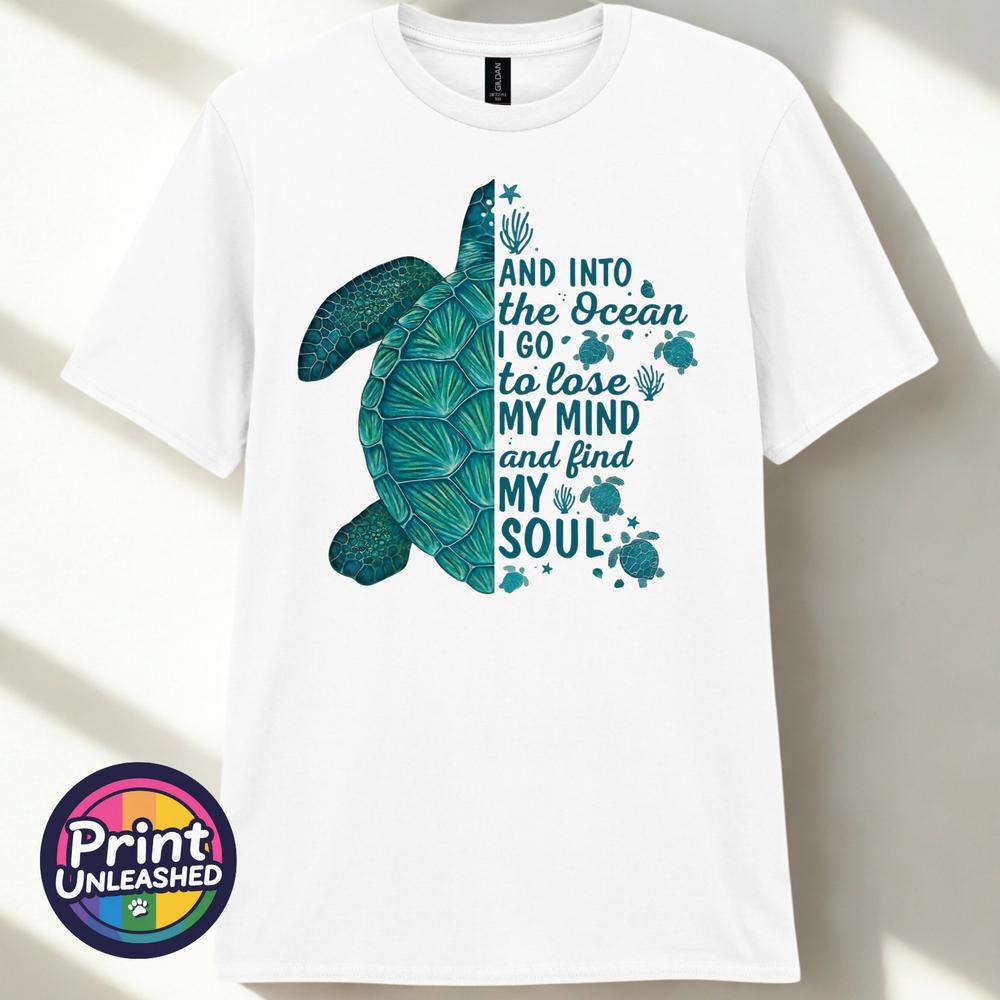 Sea Turtle Ocean Lover T Shirt And Into The Ocean I Go Find My Soul Tee Gift