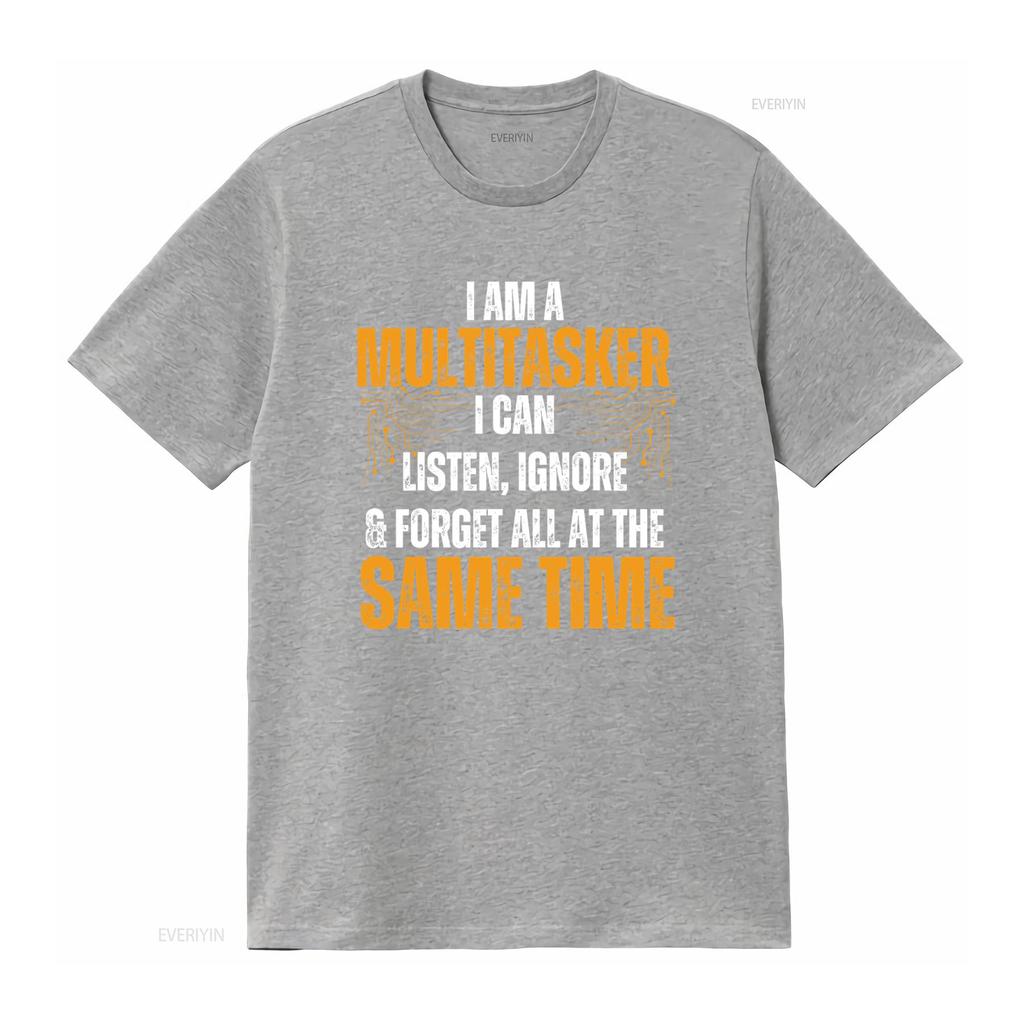 New Limited Edition I Am A Multitasker T Shirt Can Listen Ignore Forget Funny Saying vintage Washed Casual homme Breathable