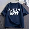 Autism Final Boss Funny Meme T Shirt Unisexs Unisex Clothing Fashion Cotton Tshirt Oversized Short Sleeve Tshirts Tops Streetwear