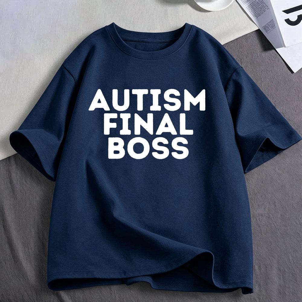 Autism Final Boss Funny Meme T Shirt Unisexs Unisex Clothing Fashion Cotton Tshirt Oversized Short Sleeve Tshirts Tops Streetwear