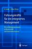 The Fuhrungskrafte Fur Ein Integriertes Management : Wirtschaftsingenieurwesen In Wissenschaft Und Unternehmenspraxis Book