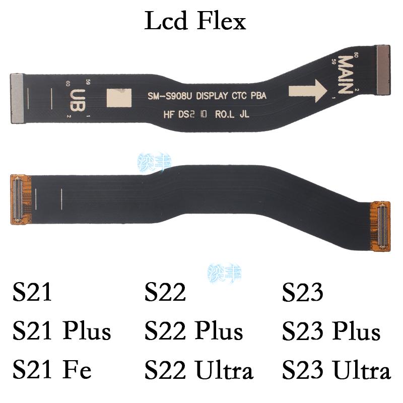LCD Screen Connector Cable for Samsung Galaxy S22 S23 S21 Plus Ultra Fe Display Flex Replacement Parts