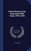 Книга A Brief History of the Kings Royal Rifle Corps, 1755 To 1915