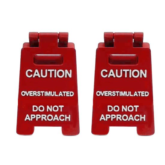 Overstimulated Desk Sign 3D Printed Funny Do Not Approach Sign