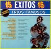 LP Record VARIOUS - 15 Éxitos 15, Tríos Famosos De Méxi TTV1011 MUSART 1984 Mexico Latin Used