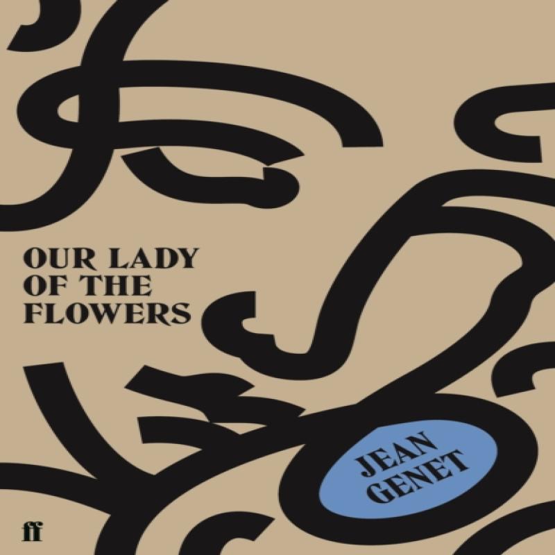 Our Lady of the Flowers by M. Jean Genet Paperback Book 9780571340828