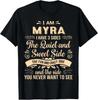 Myra First Name Surname Funny Saying I have 3 sides T-Shirt