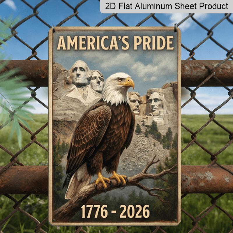 2D Flat Decoration Aluminum Sign 7.87*11.8 Inch Plaque Celebrate America 250th Anniversary Patriotic Bald Eagle with Mount Rushmore, 1776- 2026