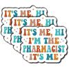 It's Me Hi I'm The Pharmacist It's Me Sticker Pharmacy Technician Student Funny Medical Healthcare Sticker Waterproof Vinyl Decorate for  3 Inch