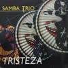 Samba Trio Tristeza, ограниченное издание 