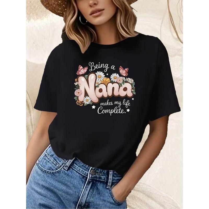 Grandma Gift Nana Graphic Tee Black Floral Butterfly Print Being A Nana Makes My Life Complete Text Crew Neck Short Sleeve Lightweight All Season