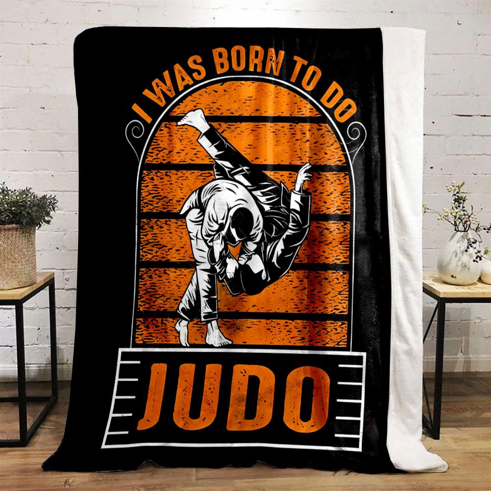 I Was Born To Do Judo Retro Style Throw Blanket bedroom Blanket for Livingroom Couch lunch break Soft throw for Friend's festival Gift