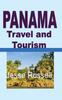Книга Panama Travel and Tourism : Tourist Guide