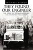 Книга They Found Our Engineer : The Story of Arthur Goddard, the Land Rover's First Engineer