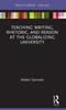 The Teaching Writing, Rhetoric, and Reason At the Globalizing University Book