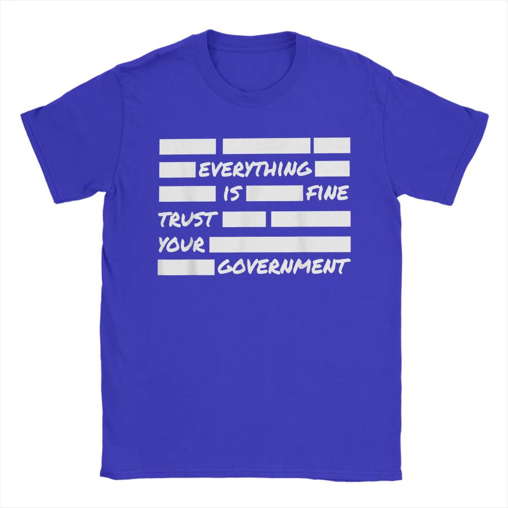 Unisex Everything Is Fine Trust Your Governunisext T Shirts Cotton Tops Novelty Short Sleeve Crew Neck Tee Graphic T Shirts