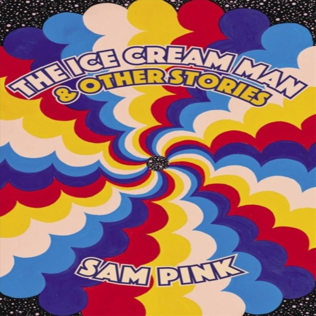 The Ice Cream Man and Other Stories by Sam Pink Paperback Book 9781593765934