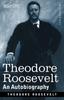 Книга Theodore Roosevelt An Autobiography Original Illustrated Edition by Theodore Roosevelt - Paperback