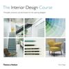 Книга The Interior Design Course : Principles, Practices and Techniques for the Aspiring Designer