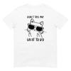 Funny Cat Don t Tell Me What To Do Cotton T Shirt Kitten Middle Finger