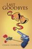 Книга Last Goodbyes by Craig Conrad - Paperback