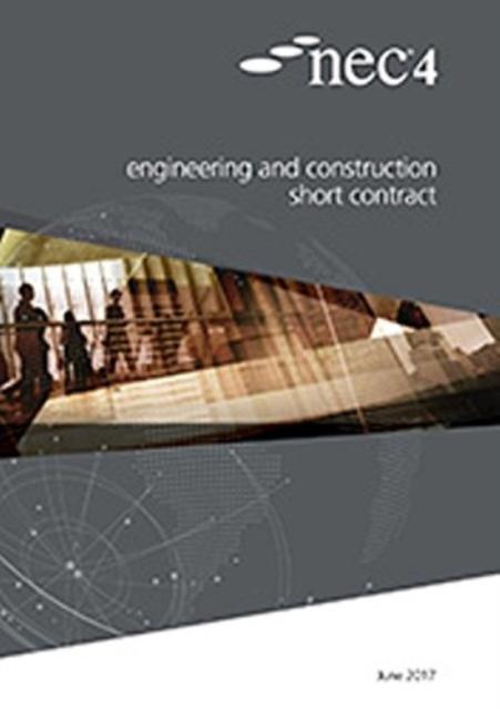 The NEC4: Engineering and Construction Short Contract Book