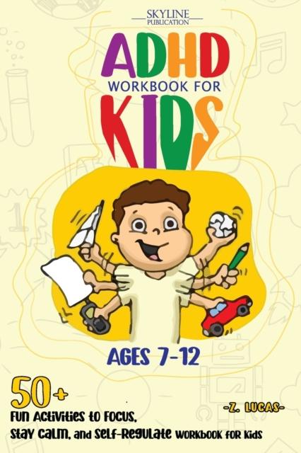 The ADHD Workbook for Kids 7-12 Book