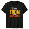Learn From You Mistakes T-Shirt Inspirational Growth Quote 2026 Gift