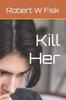 Книга Kill Her