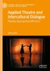 The Applied Theatre and Intercultural Dialogue : Playfully Approaching Difference Book