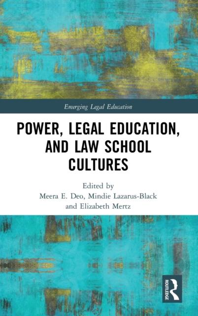 The Power, Legal Education, and Law School Cultures Book