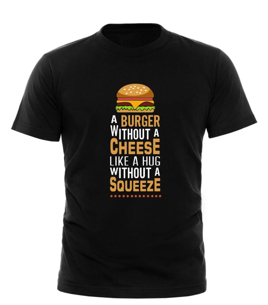 Funny Burger T-Shirt Food Lover Tee “No Cheese Like No Hug Squeeze” Gift unisex