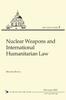 The Nuclear Weapons and International Humanitarian Law Book