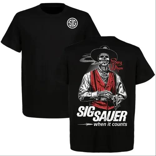 Unisex shirt Cotton Oversize Large Size Sig Sauer Doc Holliday Say When Sig Sauer