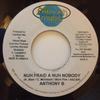 7inch Record ANTHONY B - Nuh Fraid A Nuh Nobody NONE Intouch Music 2006 Jamaica Reggae, Ska & Dub Used