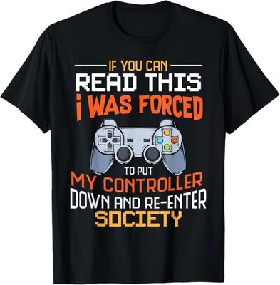 I Was Forced To Put My Controller Down Funny Gaming T-Shirt T-Shirt S Size S-4XL