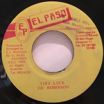 Пластинка 7 дюймов ED ROBINSON - Tuff Luck NONE El Paso 1994 Ямайка Регги, Ска и Даб Б/у
