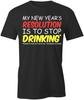 STOP DRINKING TShirt Tee Short-Sleeved Cotton CLOTHING NEW YEARS S1BCA287