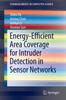 The Energy-Efficient Area Coverage for Intruder Detection In Sensor Networks Book