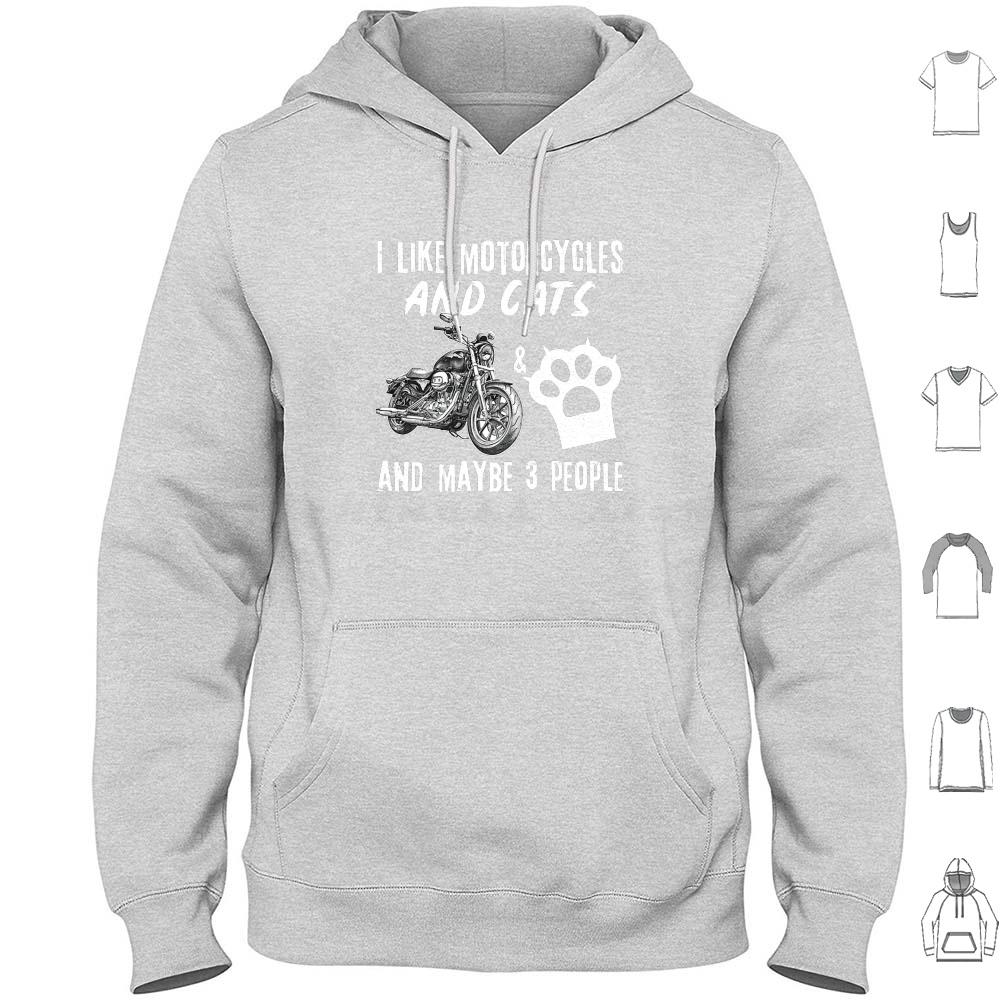 I Like Motorcycles And Cats And Maybe 3 People Hoodie Cotton Long Sleeve I Like Motorcycles And Cats And Maybe 3