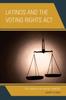 Книга Latinos and the Voting Rights Act : The Search for Racial Purpose