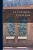 Книга La Cuestion Catalana