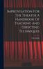 Книга Improvisation For The Theater A Handbook Of Teaching And Directing Techniques