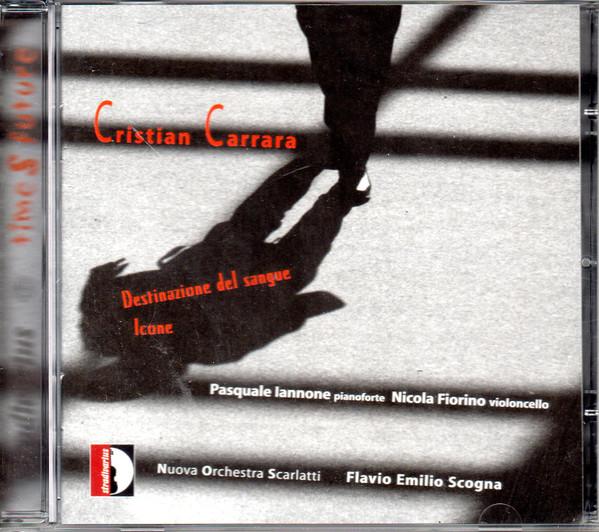 CD CARRARA, FLAVIO EMILIO SCOGNA, NEW - Carrara: Destinazione Del.. STR33843 Stradivarius 2011 Italy Classical Used
