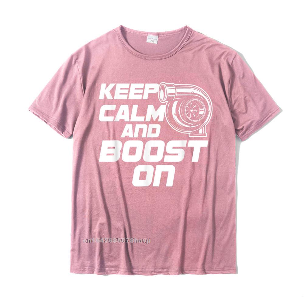Keep Calm And Boost On Turbo T Shirts For Unisex Fitness Tight Adult Tshirts Design Cotton Tops Tees Group