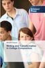 Книга Writing and Transformation In College Composition