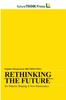Книга Rethinking the Future - Six Patterns Shaping a New Renaissance